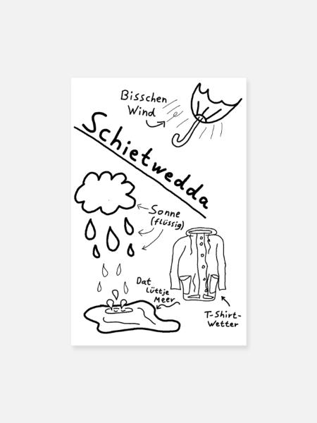 Schietwedda Schietwetter Moin Norddeutsch Regen - Poster 20x30 cm - Weiß
