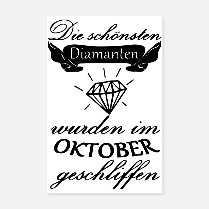 Oktober Diamanten Geburtstag Geschenk Spruch - Poster 20x30 cm - Weiß