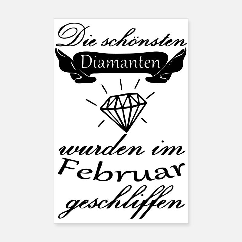 Februar Diamanten Geburtstag Geschenk Spruch Poster 20x30 cm