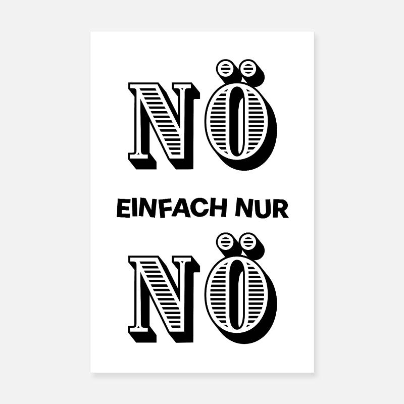 NÖ einfach nur Nö - dagegen anti null Bock - Poster 20x30 cm - Weiß