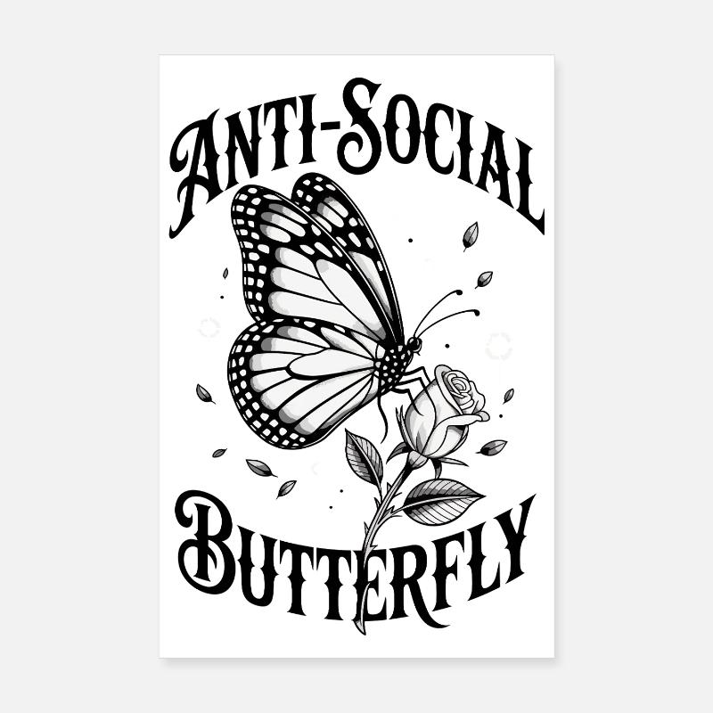 Papillon antisocial - Drôle de dicton Poster 20 x 30 cm