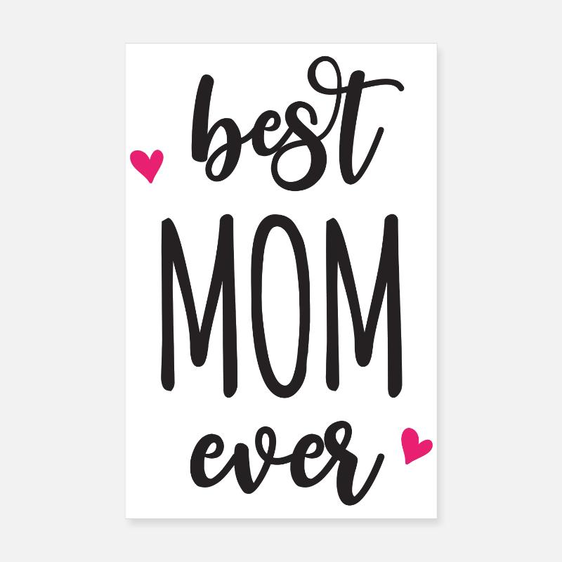 Best Mom Ever Poster 8" x 12" (20x30 cm)