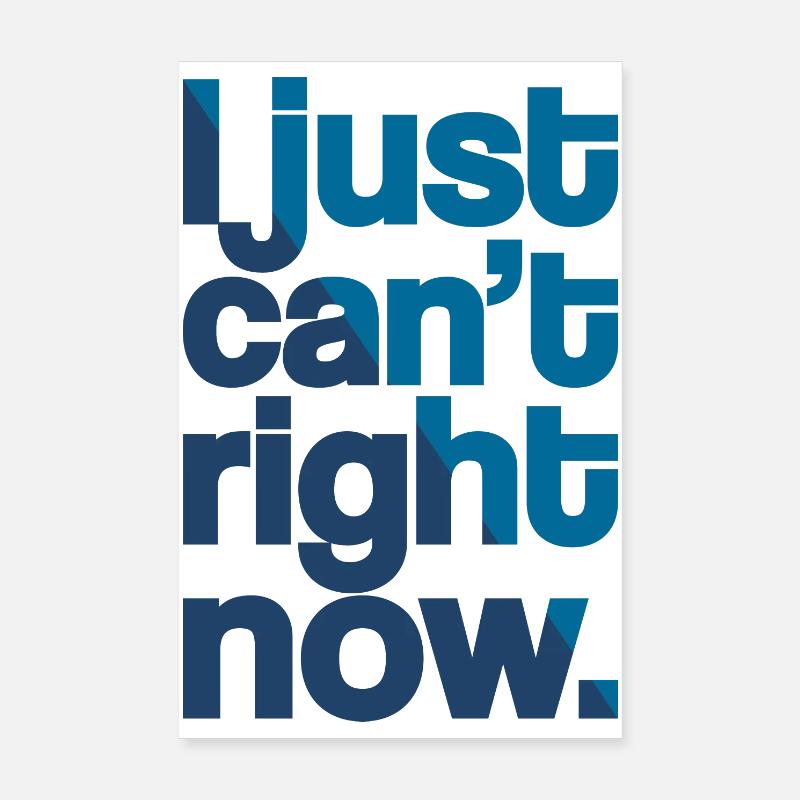 Just Can't Poster 8" x 12" (20x30 cm)