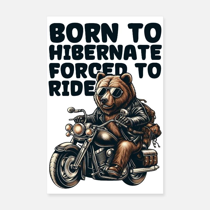 BEAR ON WHEELS : NÉ POUR HIBERNER FORCÉ DE ROULER Poster 20 x 30 cm