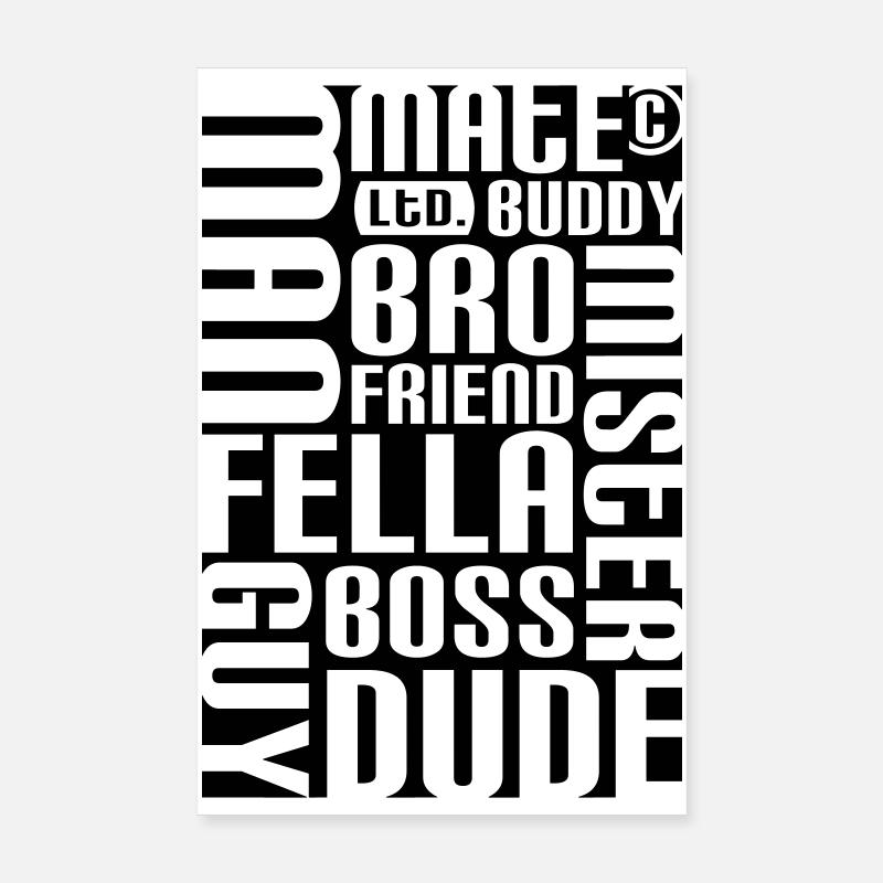 Friend, mate, dude - Poster 20x30 cm - Weiß