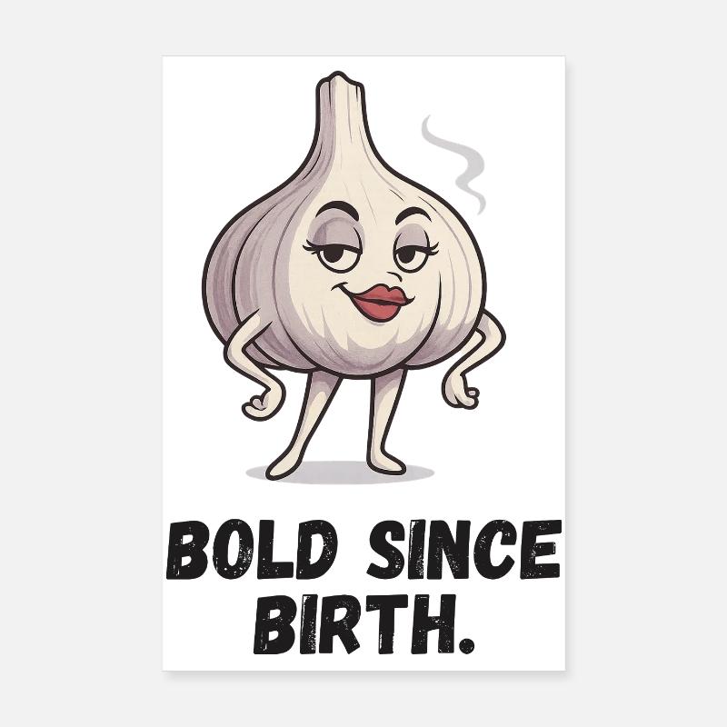 Knoblauch Dame - Mut seit Geburt Karikatur  Poster 20x30 cm