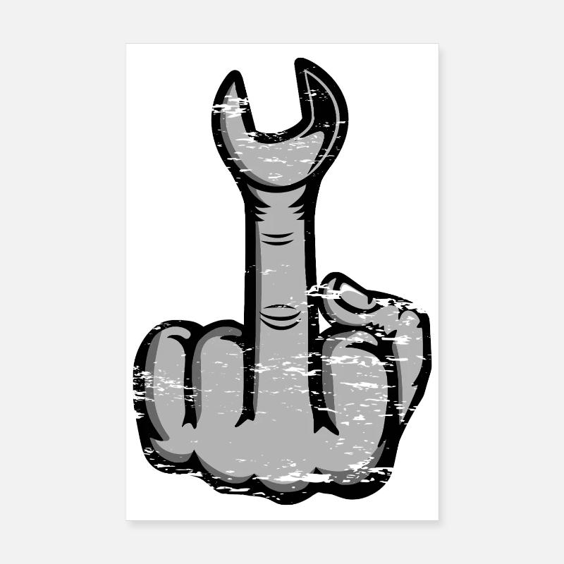 Middle finger stinker finger wrench used Poster 8" x 12" (20x30 cm)
