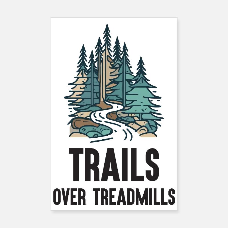 Trail Running - Trails Over Treadmills Poster 8" x 12" (20x30 cm)