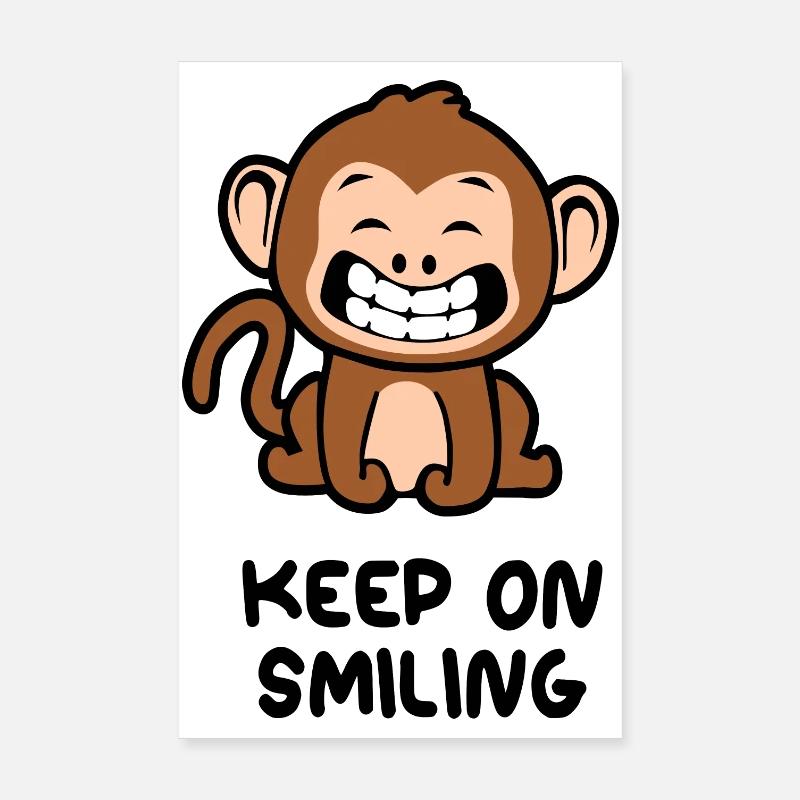 Keep on smiling monkey Poster 8" x 12" (20x30 cm)