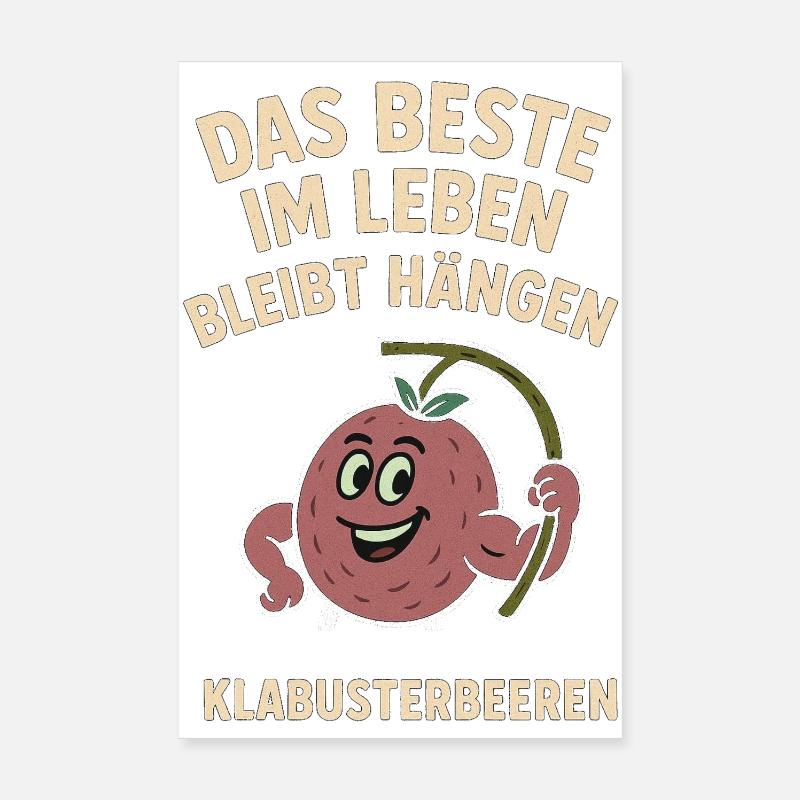 La meilleure chose dans la vie : les bâtonnets de Klabusterberries Poster 20 x 30 cm