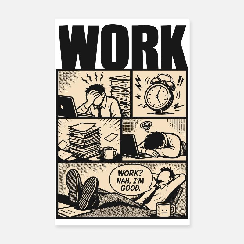 Work no in the good meme Poster 8" x 12" (20x30 cm)