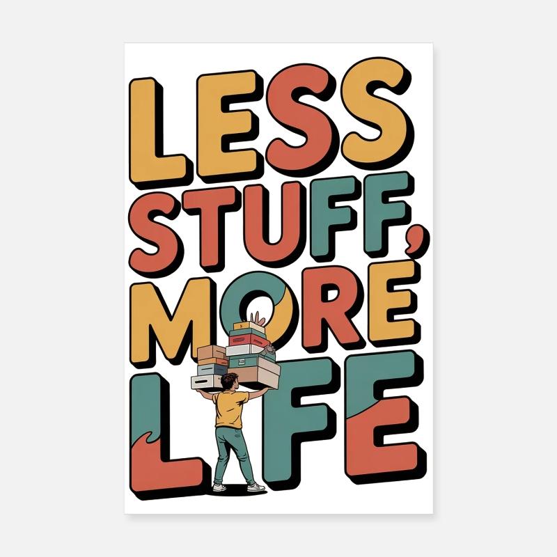 Less Stuff, More Life Poster 20x30 cm