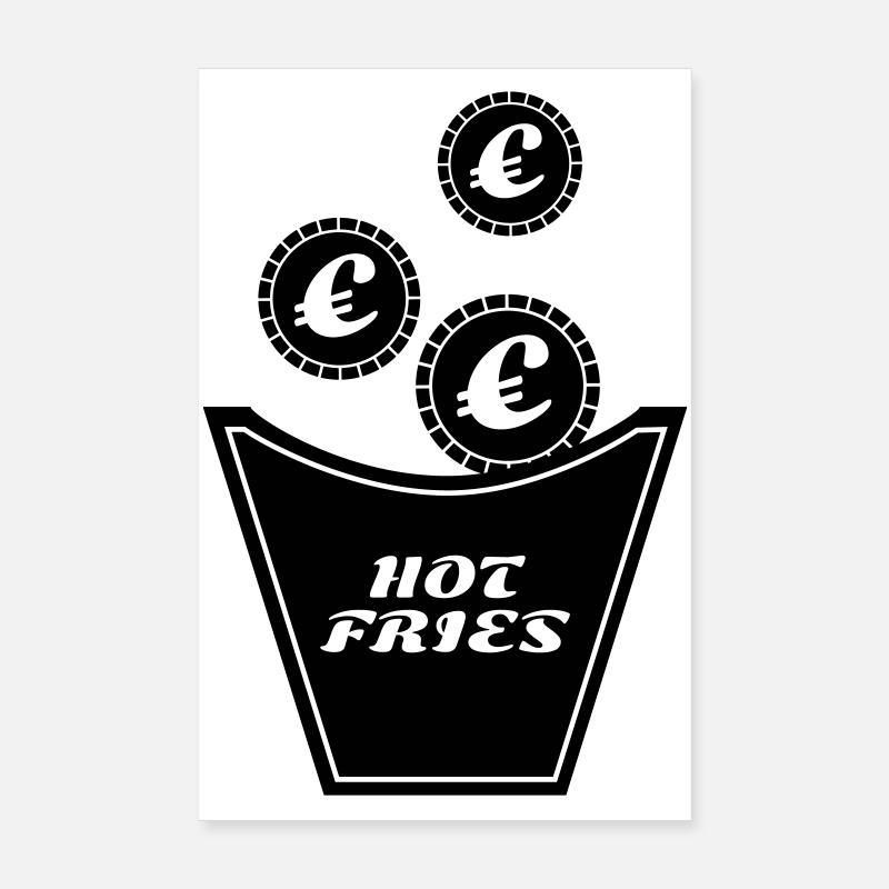 Expensive fries Poster 8" x 12" (20x30 cm)
