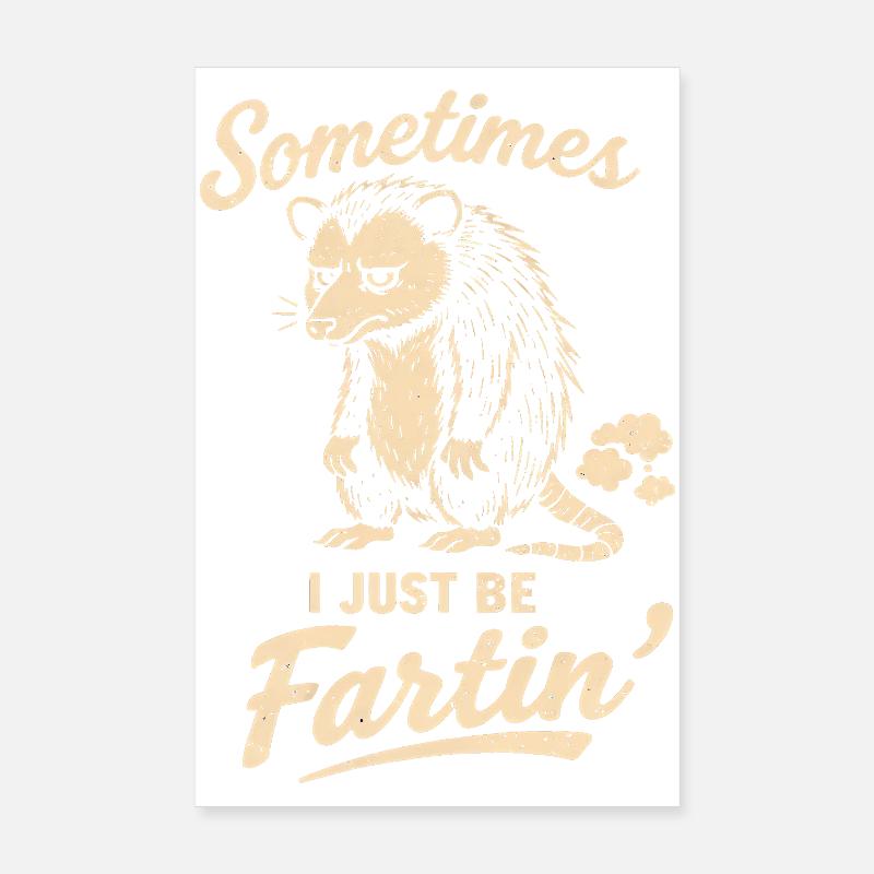 Sometimes I'm just a farting man, e Poster 8" x 12" (20x30 cm)
