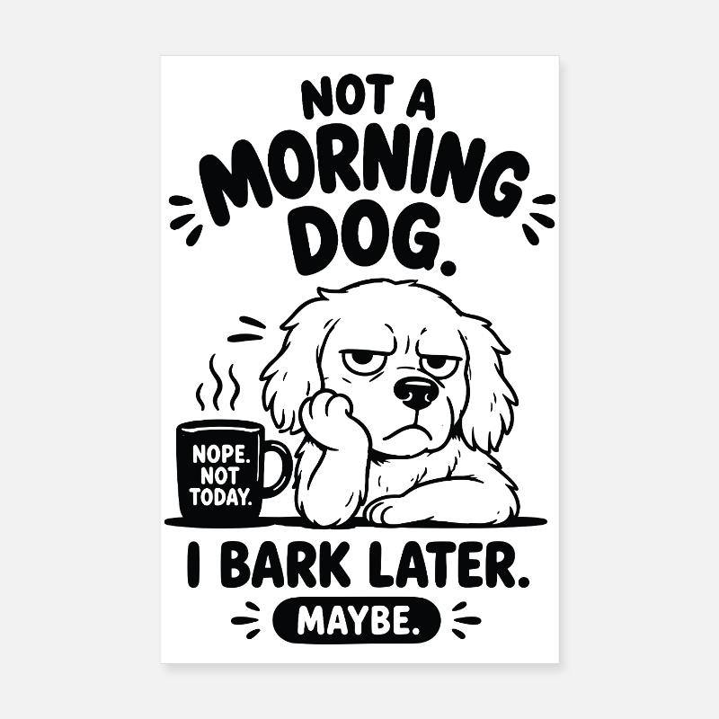 Pas un chien du matin qui dit Poster 20 x 30 cm