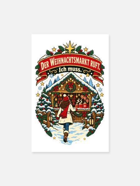 Der Weihnachtsmarkt ruft Ich muss - Poster 20x30 cm - Weiß - Vorne