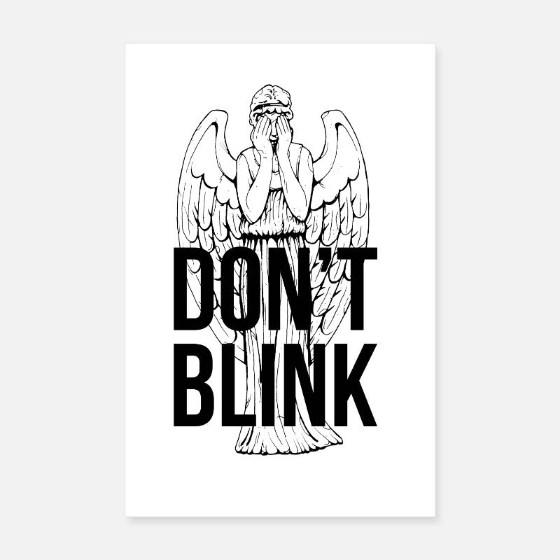 Don't Blink Poster 8" x 12" (20x30 cm)