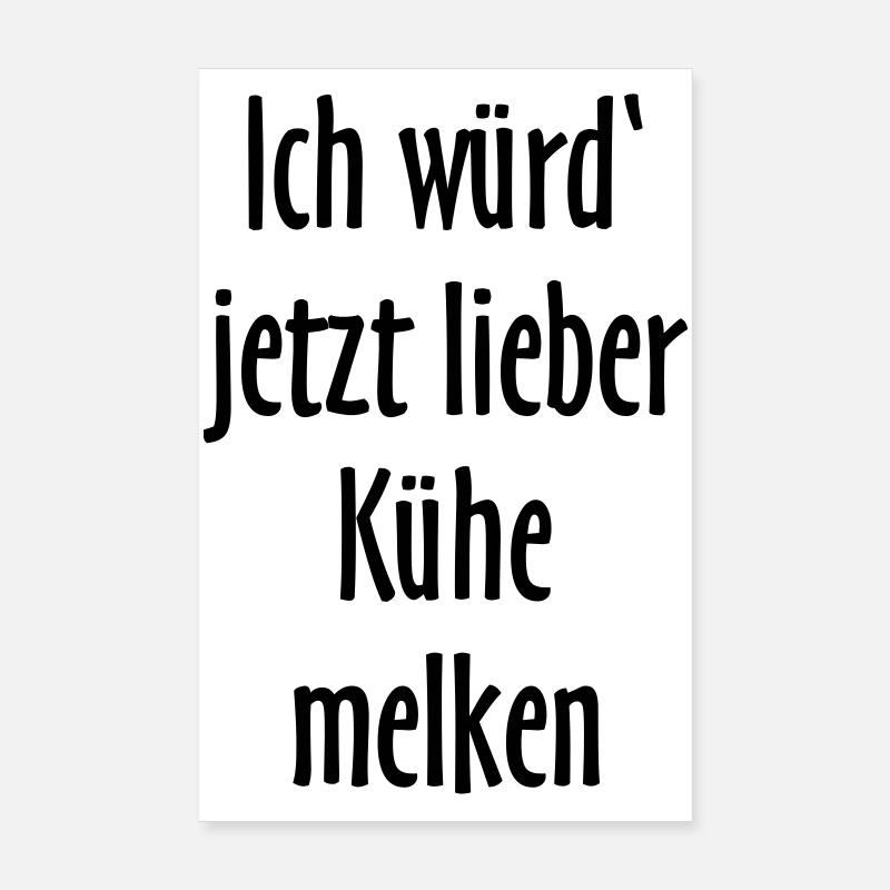 Ich würd jetzt lieber Kühe melken Poster 20x30 cm