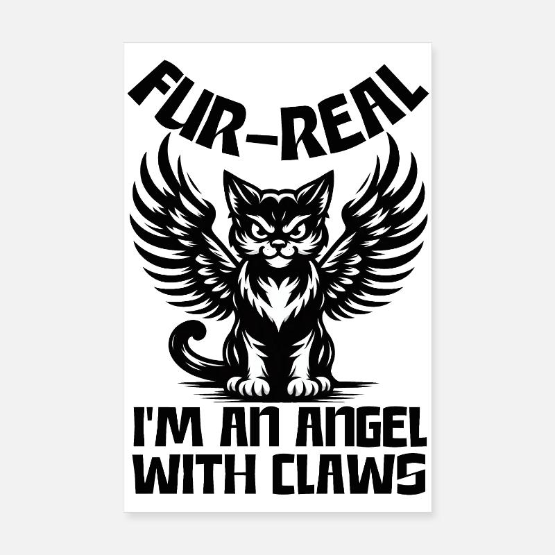 Pelzecht, ich bin ein Engel... mit Krallen! Poster 20x30 cm