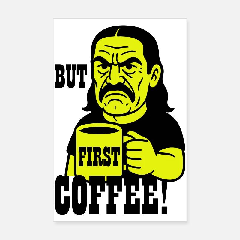 First Coffee Man Poster 8" x 12" (20x30 cm)