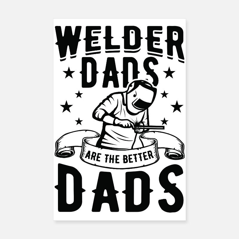 Schweißer Väter sind die besseren Väter Poster 20x30 cm