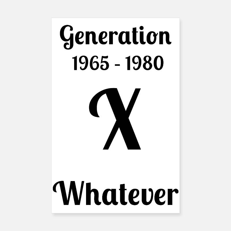 GEN X, peu importe, Poster 20 x 30 cm