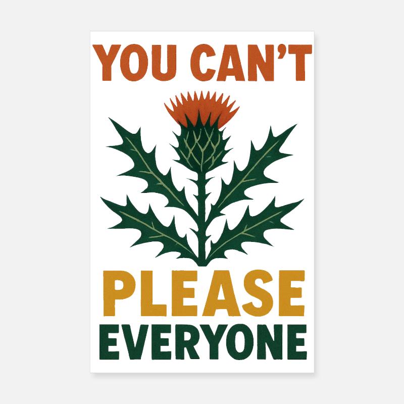 You can't please everyone Poster 8" x 12" (20x30 cm)
