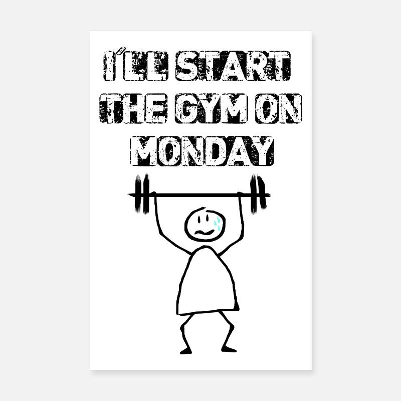 I’ll start the gym on Monday Poster 8" x 12" (20x30 cm)