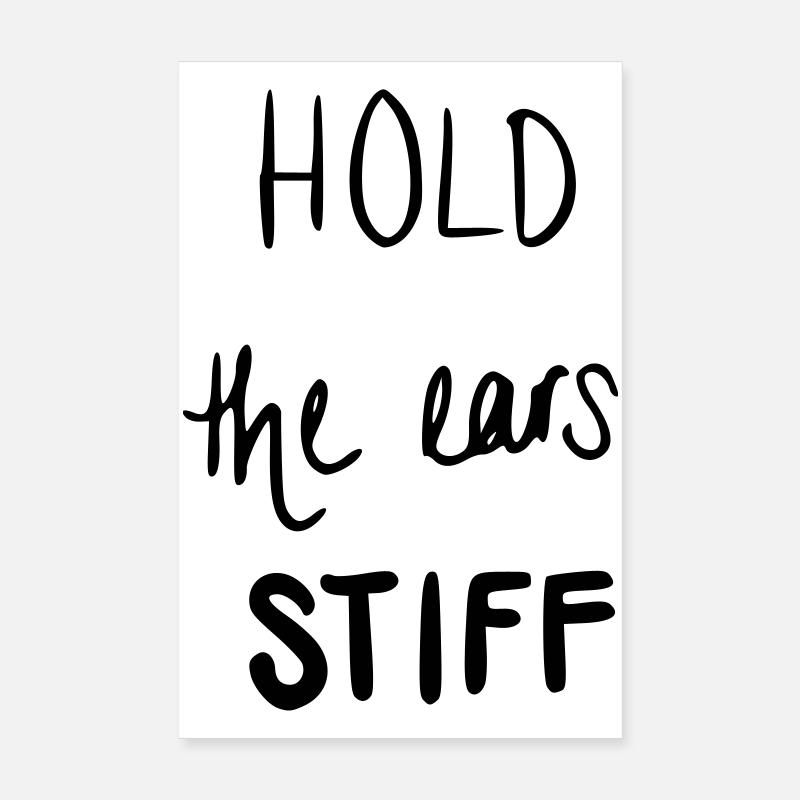 Hold the ears stiff Poster 20x30 cm