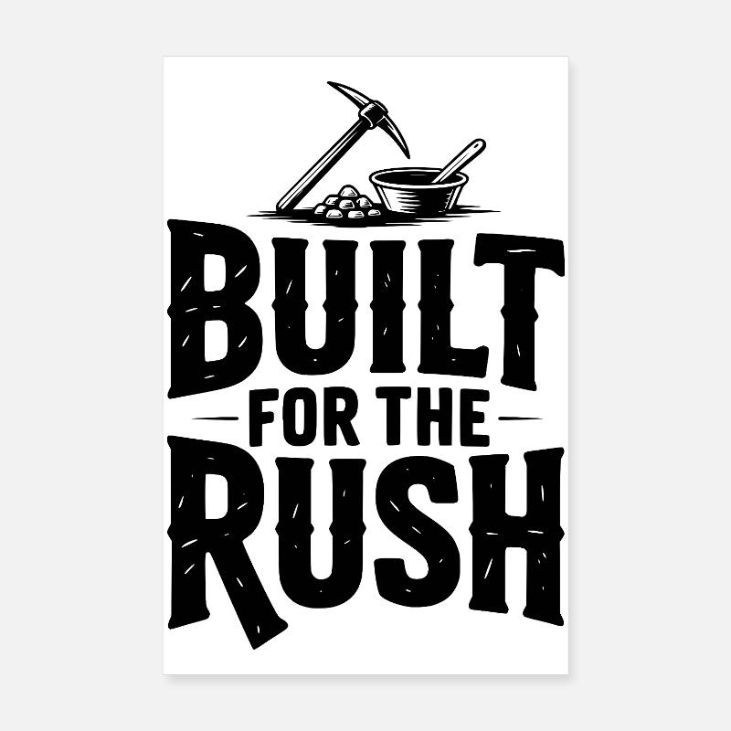 Construit pour la ruée Poster 20 x 30 cm