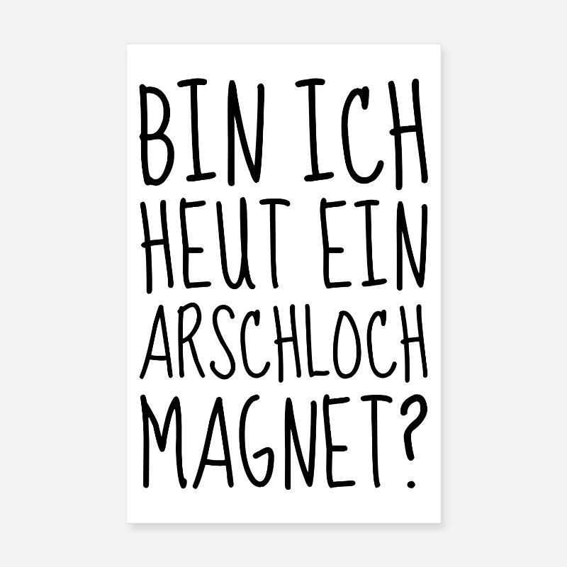 Am I an asshole magnet today Poster 8" x 12" (20x30 cm)