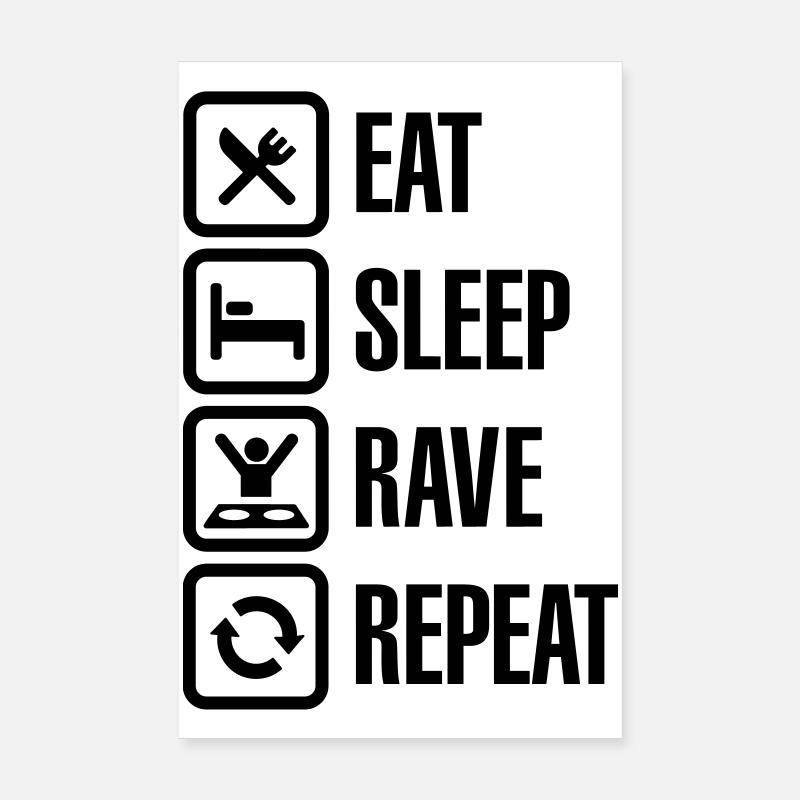 Eat sleep rave repeat Poster 20x30 cm