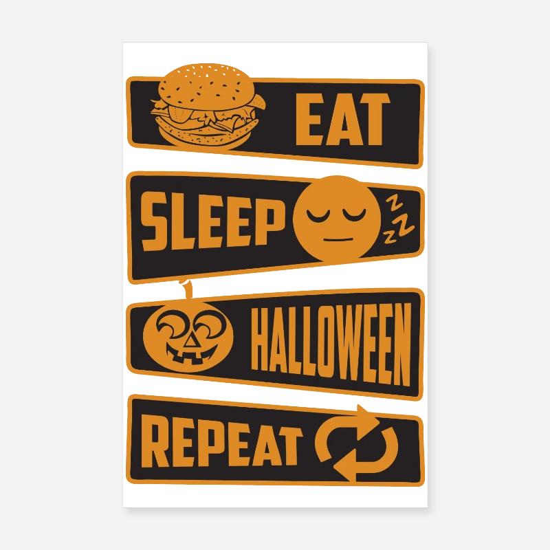 Eating, sleeping, Halloween, repeating Poster 8" x 12" (20x30 cm)
