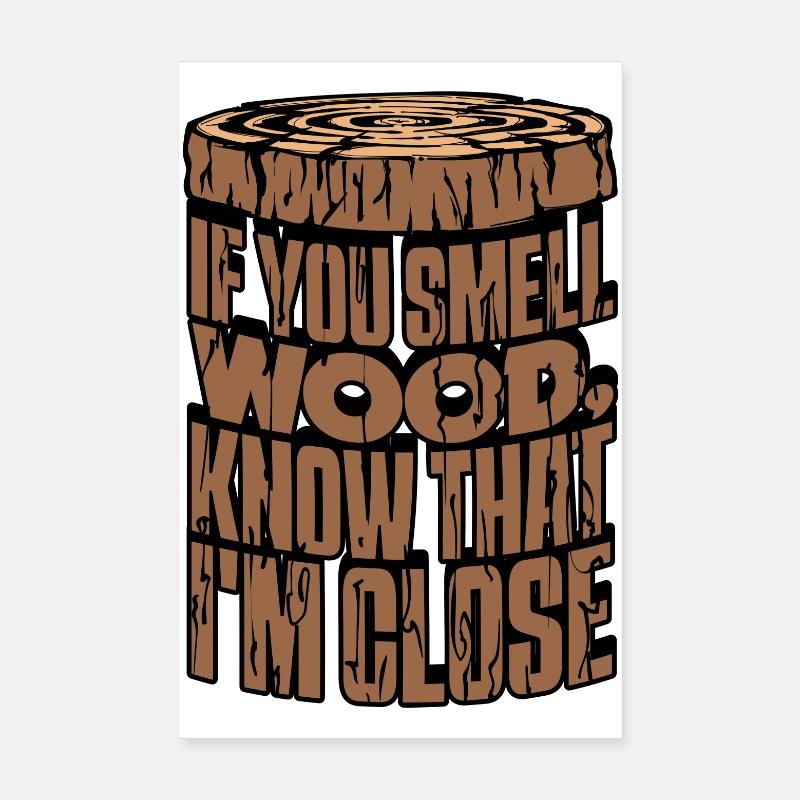 Menuiserie arbre coupeur déclaration bois bûcheron Poster 20 x 30 cm