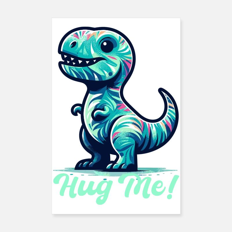 T-Rex Hug Me Cadeau Câlin Poster 20 x 30 cm