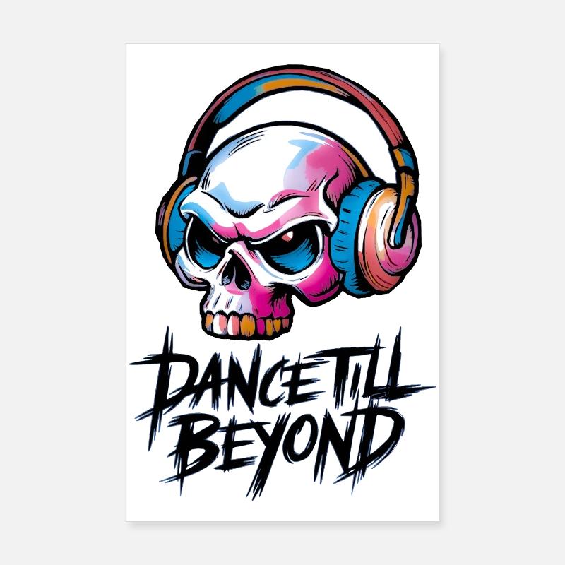 Dance till beyond Poster 20x30 cm