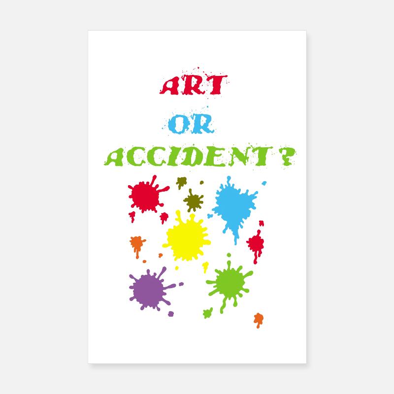 Kunst oder Unfall? Poster 20x30 cm