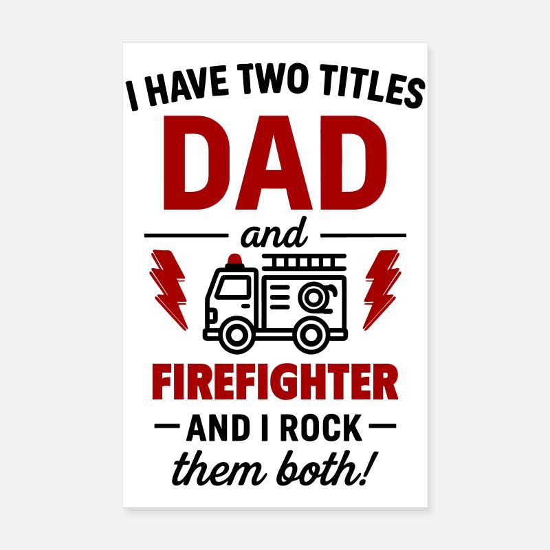Papa und Feuerwehrmann – Ich rocke beide Titel Poster 20x30 cm