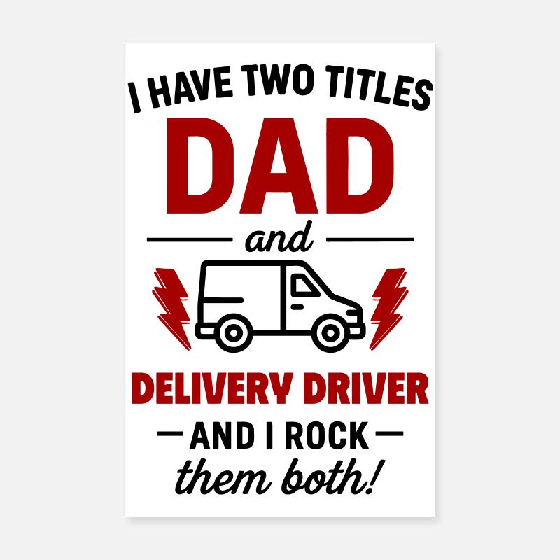 Dad and Delivery Driver – I Rock Both Tracks Poster 8" x 12" (20x30 cm)