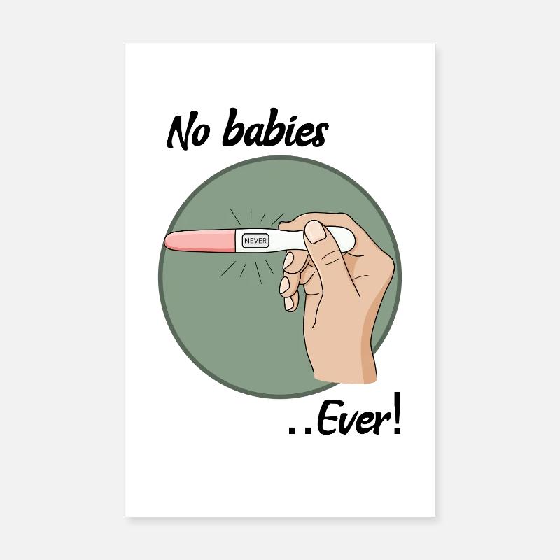 No babies Poster 8" x 12" (20x30 cm)