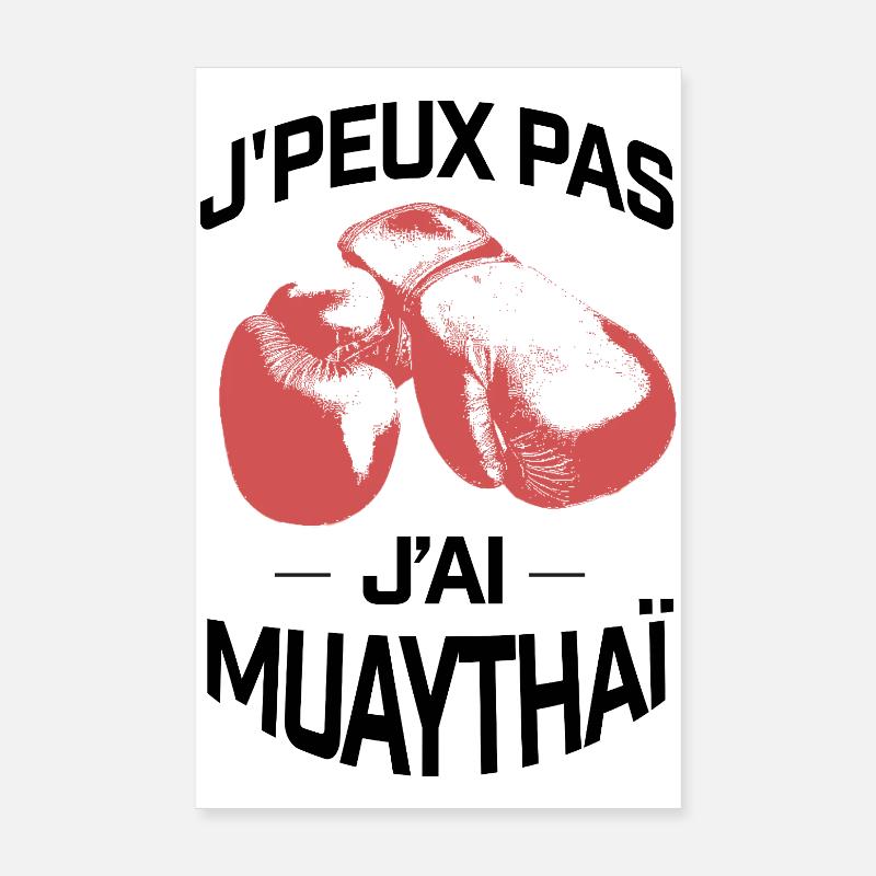 J'PEUX PAS J'AI MUAYTHAI Poster 20 x 30 cm