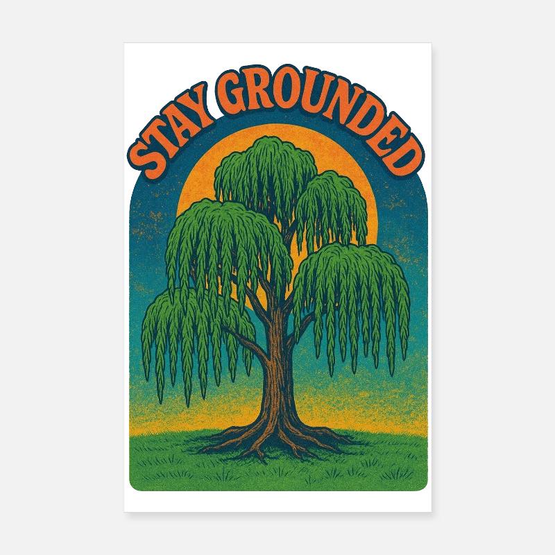 Stay Grounded Willow Sunset Poster 8" x 12" (20x30 cm)