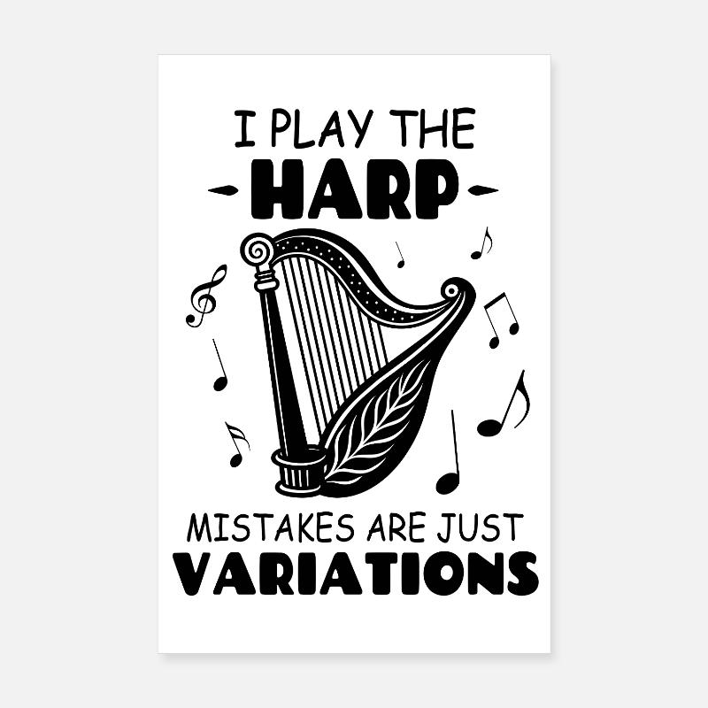 Je joue de la harpe Les erreurs ne sont que des variations Poster 20 x 30 cm