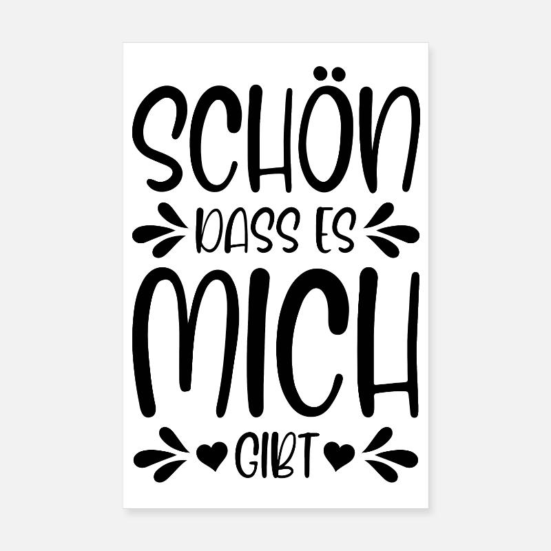 Schön dass es mich gibt Poster 20x30 cm