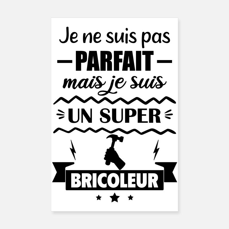 Pas parfait mais super bricoleur Poster 20 x 30 cm