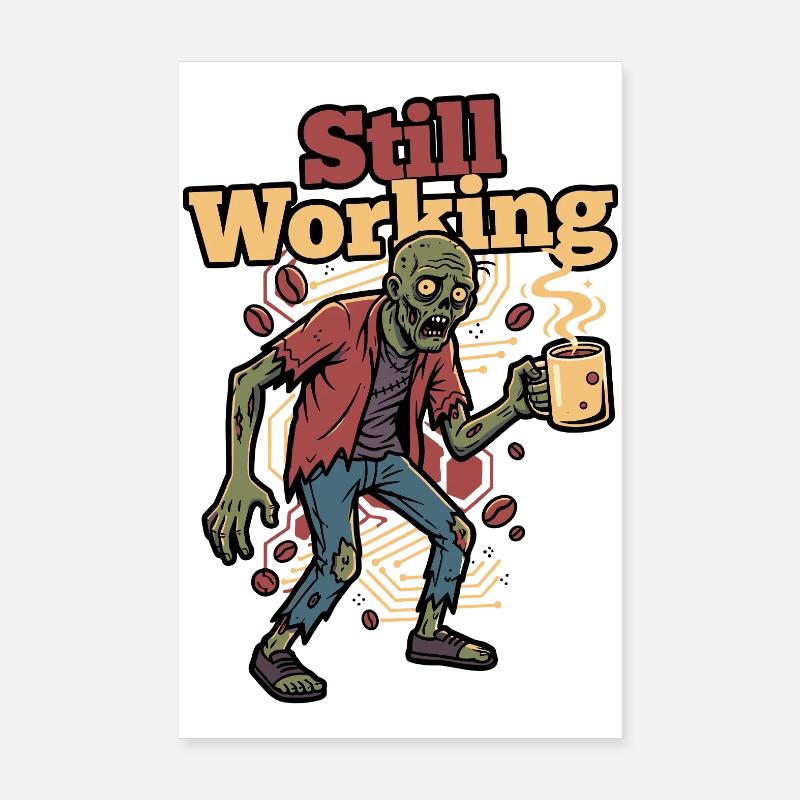 Toujours en train de travailler Zombie Coffee Poster 20 x 30 cm