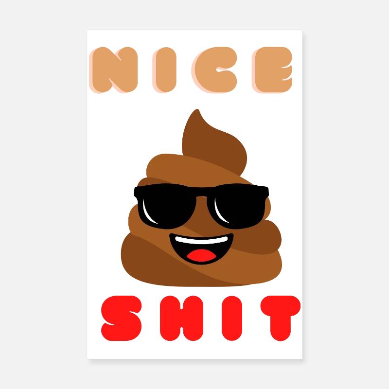 nice shit Poster 20x30 cm