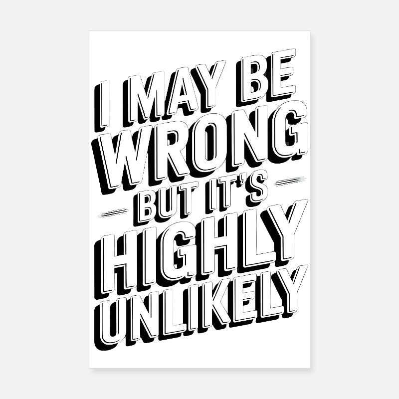 Highly Unlikely Quip Tee Poster 8" x 12" (20x30 cm)