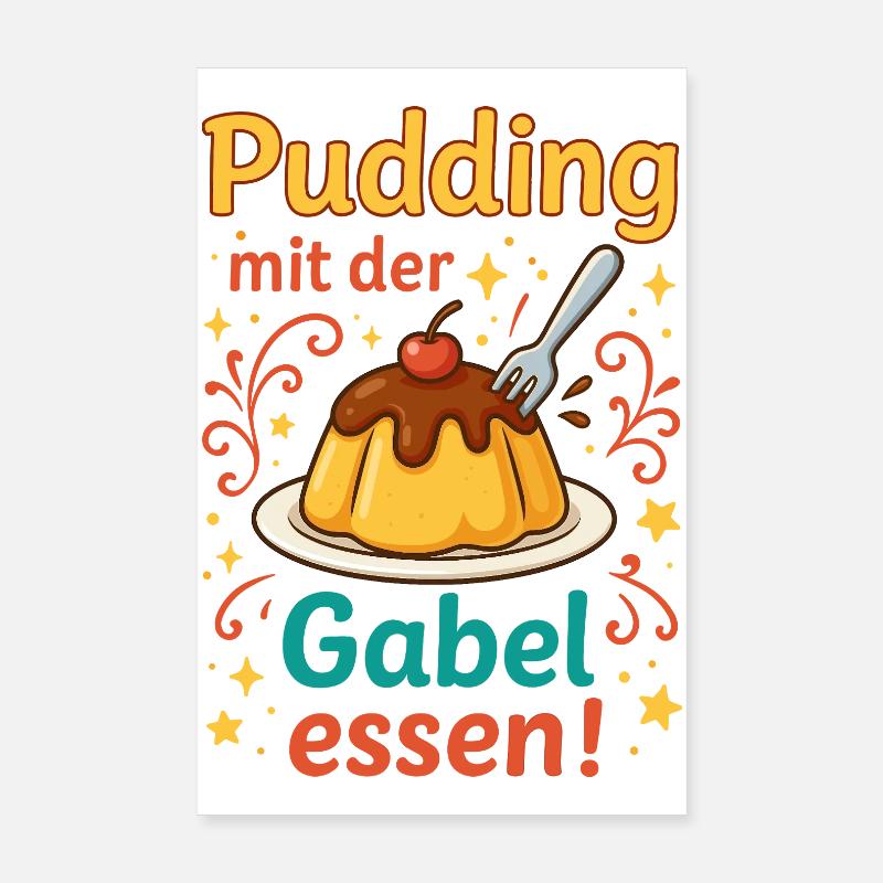 Pudding mit der Gabel Essen  Poster 20x30 cm