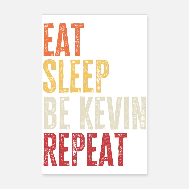 Eat Sleep Be Kevin Repeat Retro Name Poster 8" x 12" (20x30 cm)